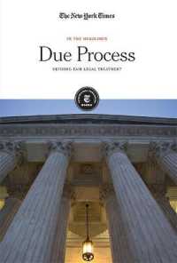 Due Process : Defining Fair Legal Treatment (In the Headlines) （Library Binding）