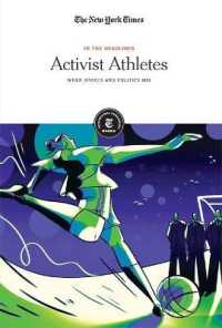 Activist Athletes : When Sports and Politics Mix (In the Headlines) （Library Binding）