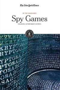 Spy Games : Cracking Government Secrets (In the Headlines) （Library Binding）