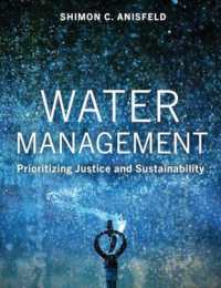 Water Management : Prioritizing Justice and Sustainability