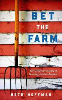 Bet the Farm : The Dollars and Sense of Growing Food in America