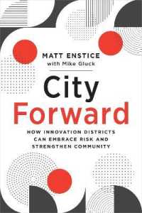 City Forward : How Innovation Districts Can Embrace Risk and Strengthen Community