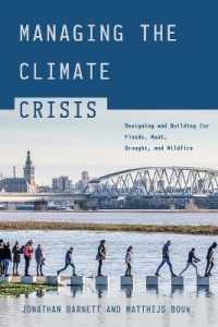 Managing the Climate Crisis : Designing and Building for Floods, Heat, Drought, and Wildfire