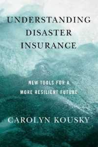 Understanding Disaster Insurance : New Tools for a More Resilient Future