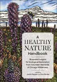 A Healthy Nature Handbook : Illustrated Insights for Ecological Restoration from Volunteer Stewards of Chicago Wilderness