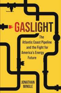 Gaslight : The Atlantic Coast Pipeline and the Fight for America's Energy Future