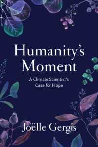Humanity's Moment : A Climate Scientist's Case for Hope