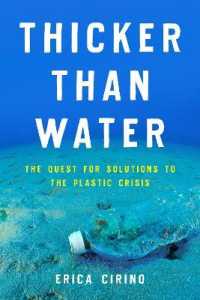 Thicker than Water : The Quest for Solutions to the Plastic Crisis
