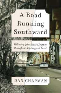 A Road Running Southward : Following John Muir's Journey through an Endangered Land