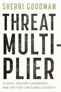Threat Multiplier : Climate, Military Leadership, and the Fight for Global Security