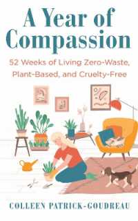 A Year of Compassion : 52 Weeks of Living Zero-Waste, Plant-Based, and Cruelty-Free