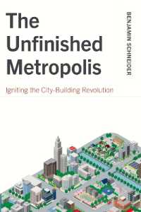The Unfinished Metropolis : Igniting the City-Building Revolution