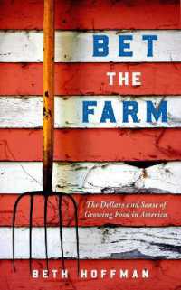 Bet the Farm : The Dollars and Sense of Growing Food in America