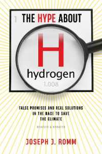 The Hype about Hydrogen, Revised Edition : False Promises and Real Solutions in the Race to Save the Climate （2ND）