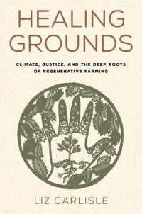 Healing Grounds : Climate, Justice, and the Deep Roots of Regenerative Farming