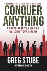 Conquer Anything : A Green Beret's Guide to Building Your A-Team （Reprint）