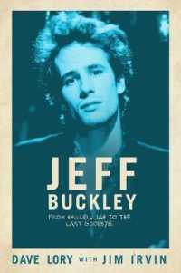 Jeff Buckley : From Hallelujah to the Last Goodbye （Reprint）