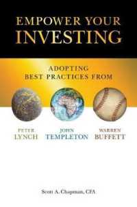 Empower Your Investing : Adopting Best Practices from John Templeton， Peter Lynch， and Warren Buffett
