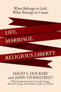 Life, Marriage, and Religious Liberty : What Belongs to God, What Belongs to Caesar