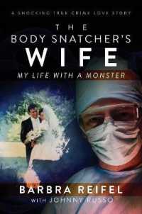 The Body Snatcher's Wife : My Life with a Monster