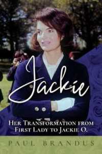 Jackie : Her Transformation from First Lady to Jackie O
