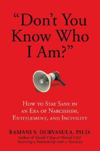 'Don't You Know Who I Am?' : How to Stay Sane in an Era of Narcissism, Entitlement, and Incivility