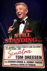 Still Standing... : My Journey from Streets and Saloons to the Stage, and Sinatra