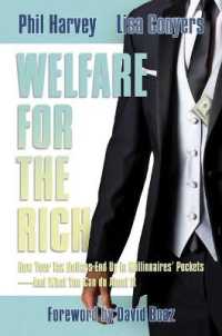 Welfare for the Rich : How Your Tax Dollars End Up in Millionaires' Pockets--and What You Can Do about It