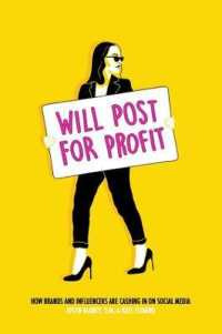 Will Post for Profit : How Brands and Influencers Are Cashing in on Social Media