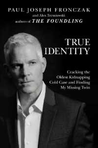 True Identity : Cracking the Oldest Kidnapping Cold Case and Finding My Missing Twin