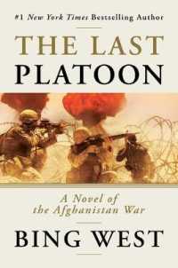 The Last Platoon : A Novel of the Afghanistan War