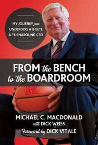 From the Bench to the Boardroom : My Journey from Underdog Athlete to Turnaround CEO