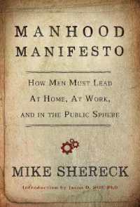 Manhood Manifesto : How Men Must Lead at Home, at Work, and in the Public Sphere