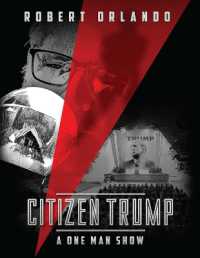 Citizen Trump : A One Man Show