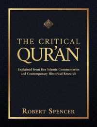 The Critical Qur'an : Explained from Key Islamic Commentaries and Contemporary Historical Research
