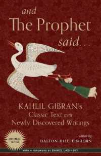 And the Prophet Said : Kahlil Gibran's Classic Text with Newly Discovered Writings (And the Prophet Said)