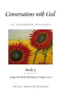 Conversations with God, Book 2 : Living in the World with Honesty, Courage, and Love