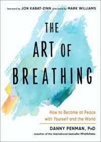 The Art of Breathing : How to Become at Peace with Yourself and the World
