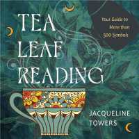 Tea Leaf Reading : Your Guide to More than 500 Symbols (Tea Leaf Reading)
