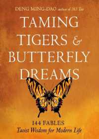 Taming Tigers & Butterfly Dreams : 144 Fables—Taoist Wisdom for Modern Life