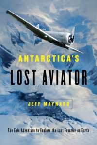 Antarctica's Lost Aviator : The Epic Adventure to Explore the Last Frontier on Earth -- Hardback