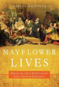 Mayflower Lives : Pilgrims in a New World and the Early American Experience