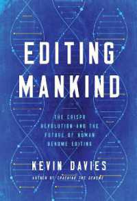 Editing Humanity : The Crispr Revolution and the New Era of Genome Editing