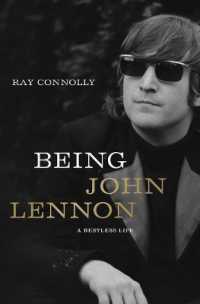 Being John Lennon : A Restless Life