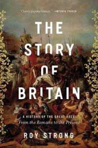 The Story of Britain : A History of the Great Ages: From the Romans to the Present