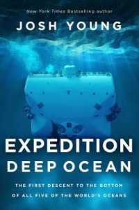 Expedition Deep Ocean : The First Descent to the Bottom of All Five Oceans