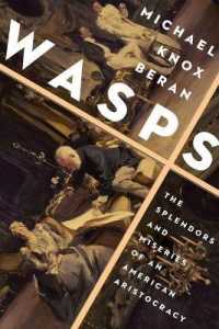 Wasps : The Splendors and Miseries of an American Aristocracy