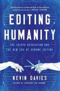 『ゲノム編集の世紀：「クリスパ－革命」は人類をどこまで変えるのか』（原書）<br>Editing Humanity : The CRISPR Revolution and the New Era of Genome Editing