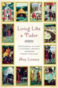 Living Like a Tudor : Woodsmoke and Sage: A Sensory Journey through Tudor England