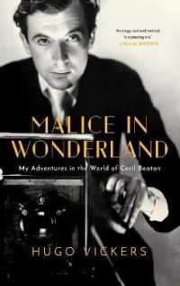 Malice in Wonderland : My Adventures in the World of Cecil Beaton